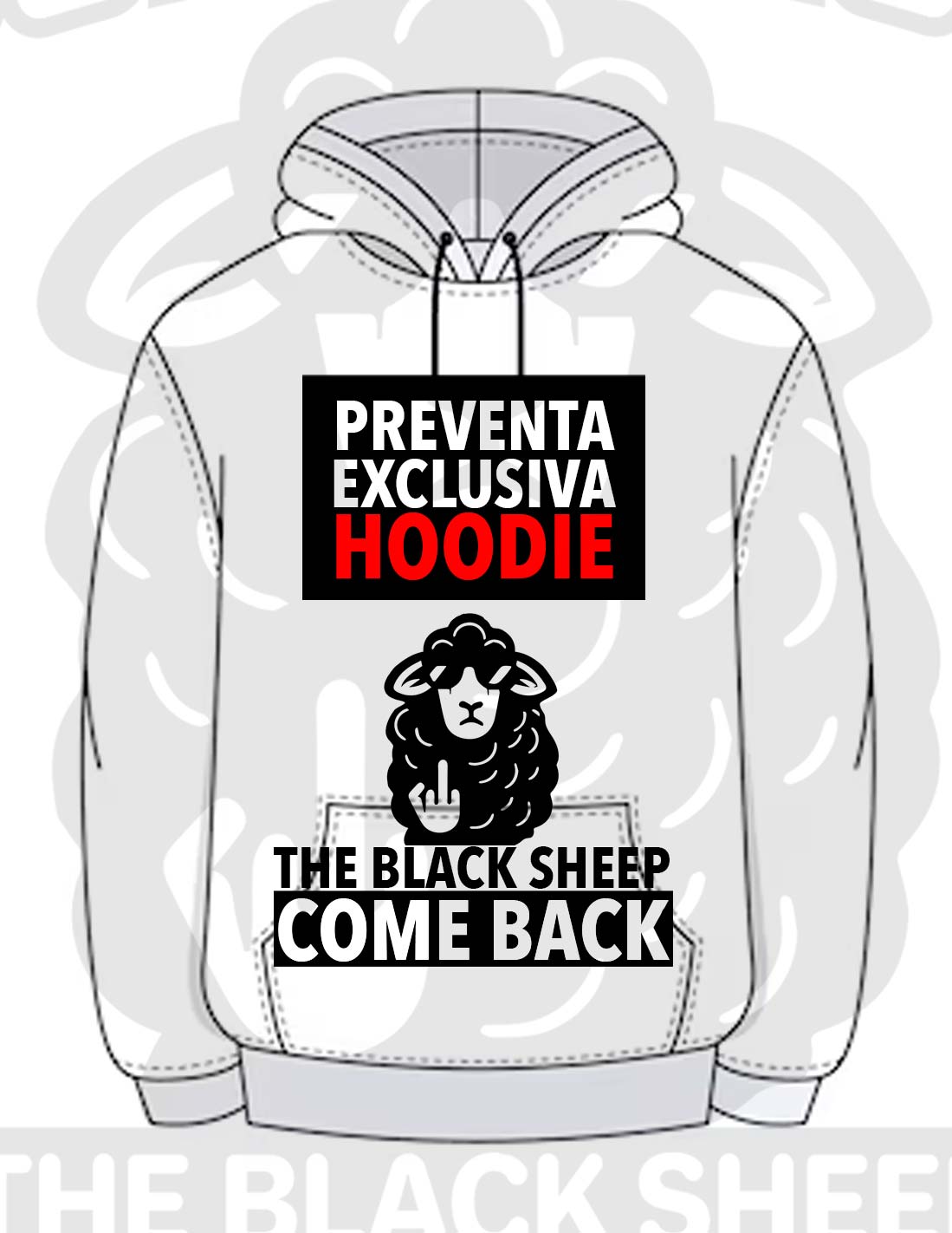 THE BLACK SHEEP "COME BACK" HOODIE LIMITED EDITION - PREVENTA